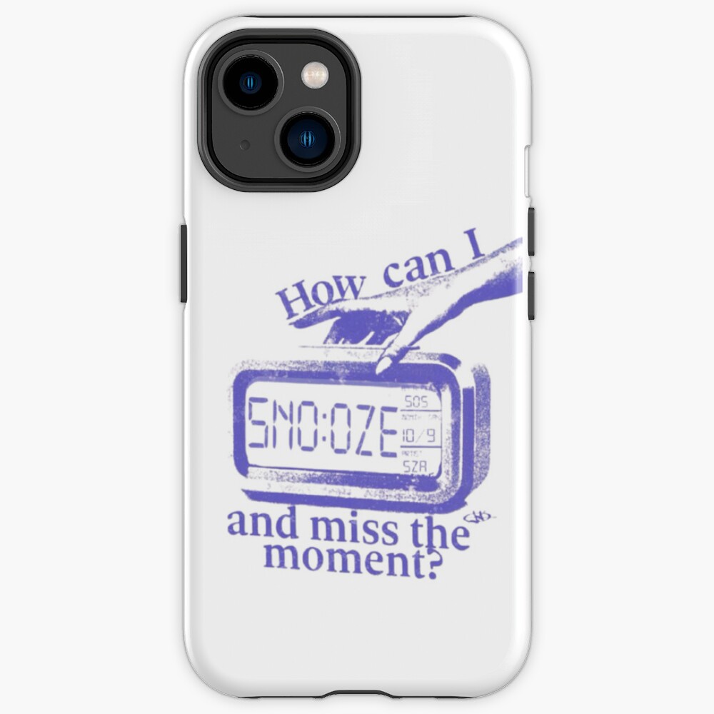 Sza Snooze The Moment Lyric Iphone Case