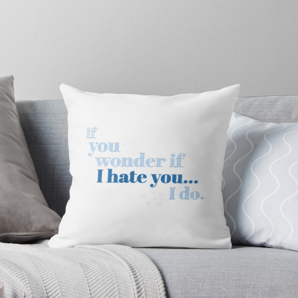 Sza If You Wonder If I Hate You Throw Pillow